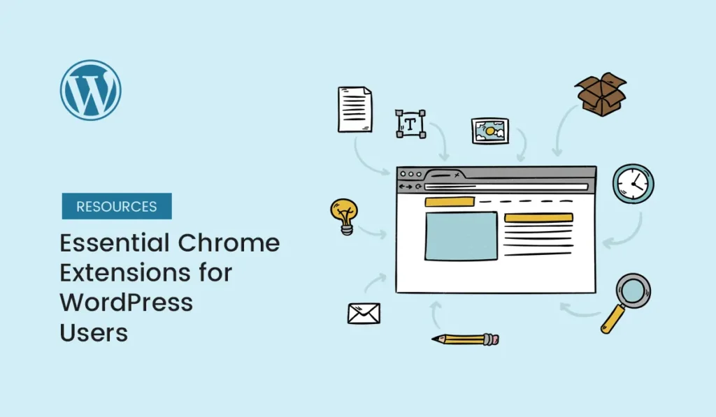 Essential Chrome Extensions for WordPress Users
