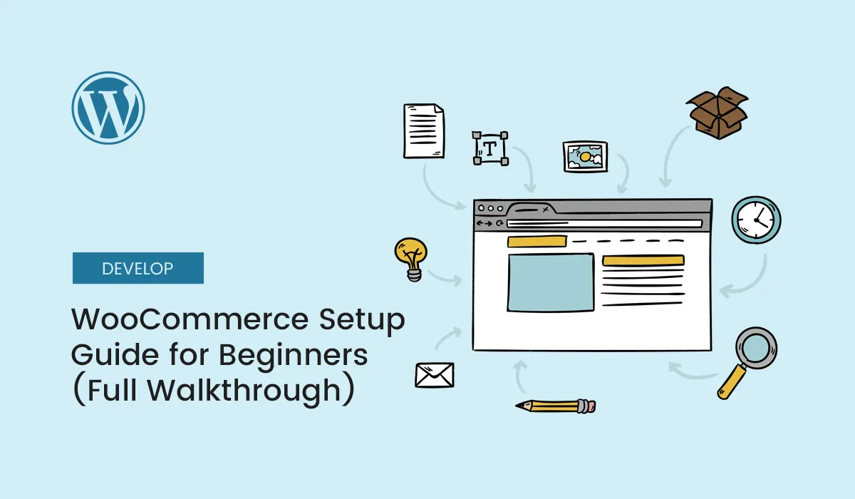 WooCommerce Setup Guide for Beginners (Full Walkthrough)