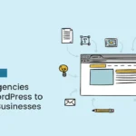 How Agencies Use WordPress to Scale Businesses