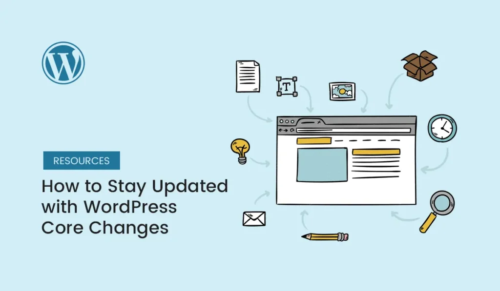 How to Stay Updated with WordPress Core Changes