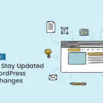 How to Stay Updated with WordPress Core Changes